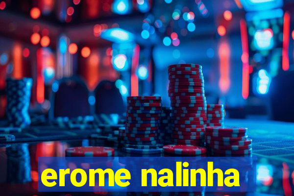 erome nalinha